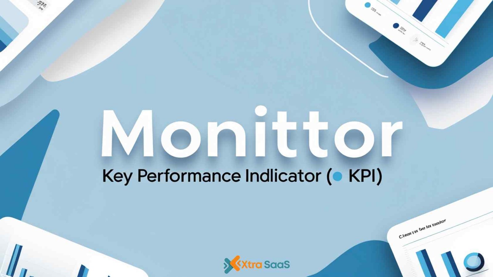 Monitor Key Performance Indicator (KPI)