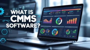 What Is CMMS Software? A Guide for Maintenance Teams