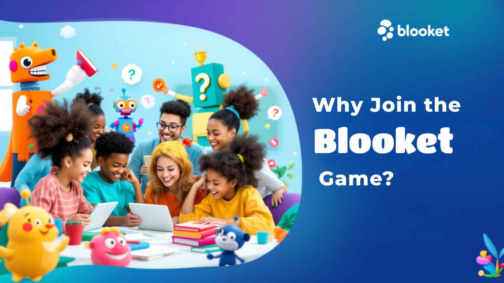 Why join the Blooket Game Specially Students and Teachers