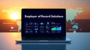 Employer of Record Solutions for Fast-Growing Markets on Every Continent