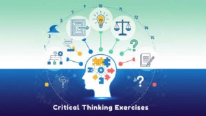 Best Critical Thinking Exercises to Boost Problem-Solving & Decision-Making Skills