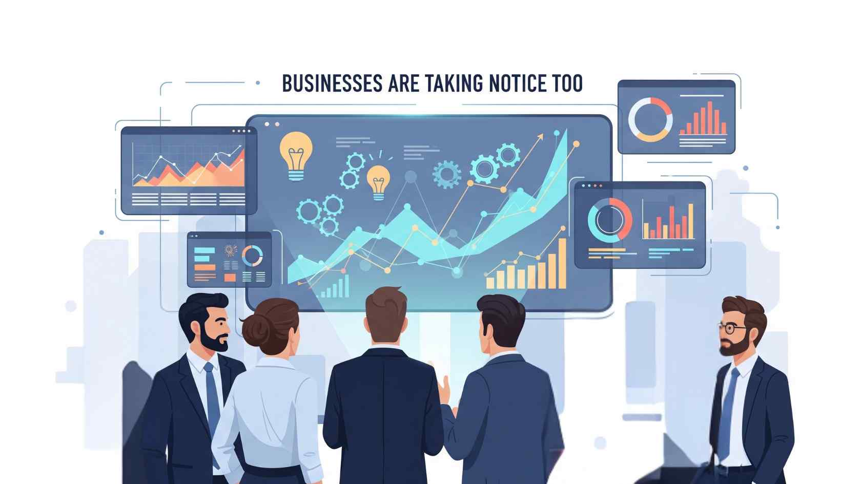 Businesses Are Taking Notice Too