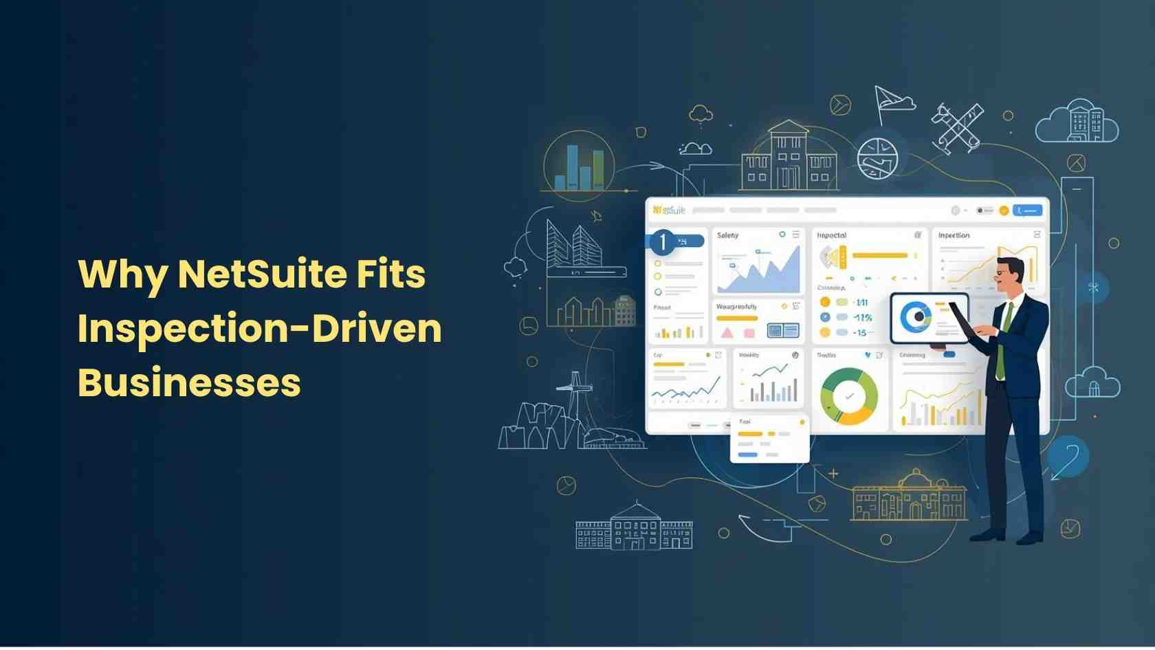 Why NetSuite Fits Inspection-Driven Businesses