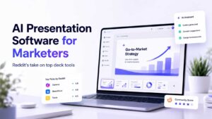 AI Presentation Software for Marketers Reddit’s Verdict on Top Deck Tools